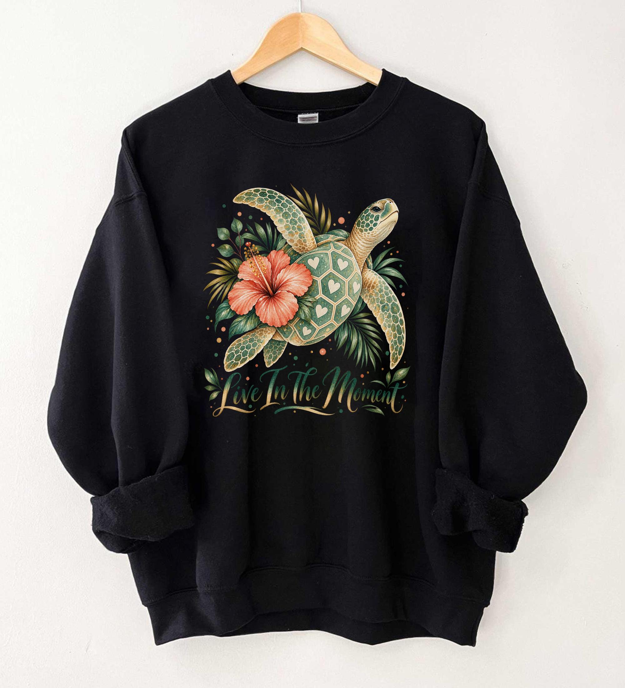 Boho Sea Turtle Sweatshirt Live In The Moment Hibiscus Floral Graphic Coastal Ocean Beach Nature Lover Gift